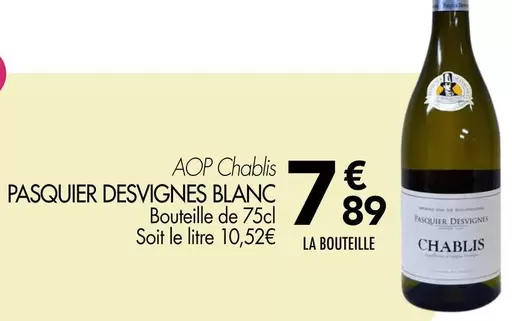 Pasquier Desvignes - AOP Chablis Blanc offre à 7,89€ sur Leader Price