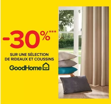 Goodhome - Promo sur une sélection de rideaux et coussins avec des caractéristiques uniques