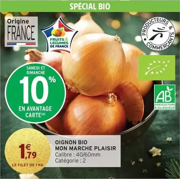 Oignon Bio Mon Marche Plaisir offre à 1,79€ sur Intermarché Hyper