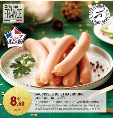 Signal - Saucisses De Strasbourg Supérieures offre à 8,6€ sur Intermarché Hyper