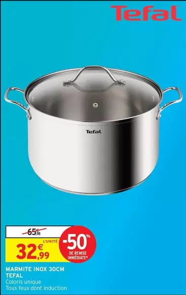 Tefal - Marmite Inox 30cm offre à 32,99€ sur Intermarché Hyper