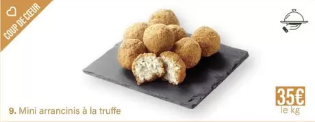 Mini Arrancinis À La Truffe offre à 35€ sur Monoprix