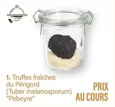 Truffes Fraîches Du Périgord offre sur Monoprix