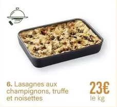 Lasagnes Aux Champignons, Truffe Et Noisettes offre à 23€ sur Monoprix