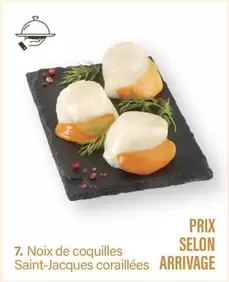 Noix De Coquilles Saint-jacques Coraillees offre sur Monoprix