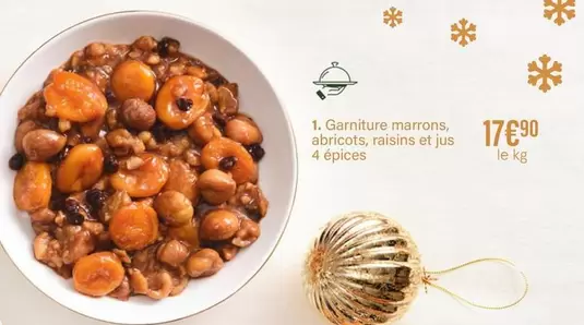 Garniture Marrons, Abriçots, Raisins Et Jus 4 Epices offre à 17,9€ sur Monoprix