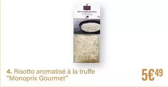 Risotto Aromatise A La Truffe offre à 5,49€ sur Monoprix