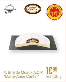 Marie-Anne Cantin - Brie De Meaux A.o.p. "marie-anne Cantin" offre à 1,99€ sur Monoprix