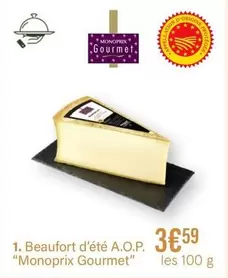 Beaufort D'été A.o.p. "monoprix Gourmet" offre à 3,59€ sur Monoprix