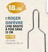 Roger - I  Orfevre Lyre Droite A Foie Gras offre à 18,5€ sur Eureka Ma Maison