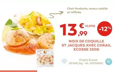 Noix De Coquille St Jacques Avec Corail Ecosse 250g offre à 13,99€ sur Cabesto