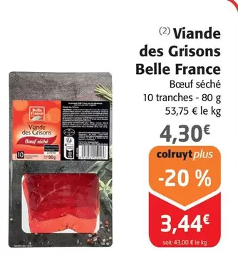 Belle France - Viande Des Grisons offre à 4,3€ sur Colruyt