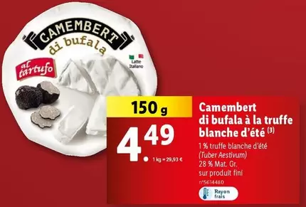 Camembert Di Bufala À La Truffe Blanche D'Été offre à 4,49€ sur Lidl