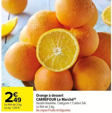 Carrefour - Orange À Dessert offre à 2,49€ sur Carrefour Market