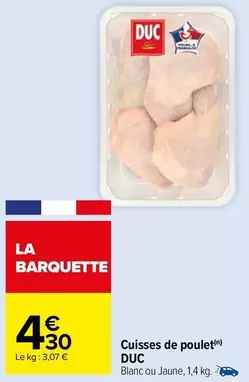 Duc - Cuisses De Poulet offre à 4,3€ sur Carrefour Market