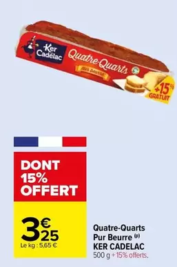 Ker Cadelac - Quatre Quarts Pur Beurre offre à 3,25€ sur Carrefour Market