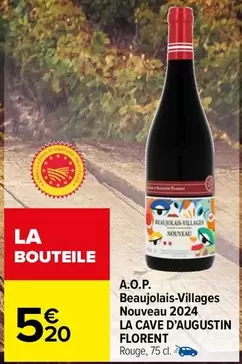 La Cave D'Augustin Florent - A.o.p. Beaujolais-villages Nouveau 2024 offre à 5,2€ sur Carrefour Market