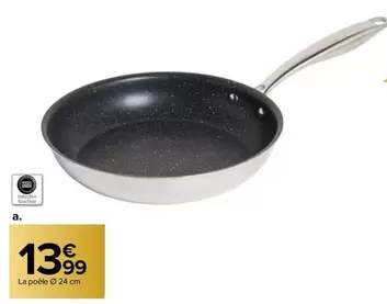 La Poêle Ø 24 cm offre à 13,99€ sur Carrefour