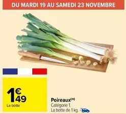 Poireaux offre à 1,49€ sur Carrefour