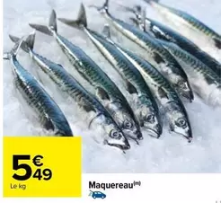 Maquereau offre à 5,49€ sur Carrefour