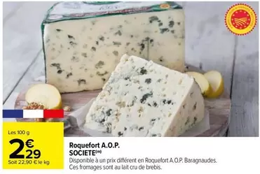 Société - Roquefort A.o.p. offre à 2,29€ sur Carrefour