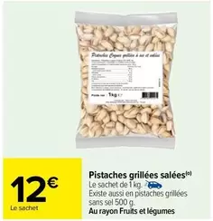 Pistaches Grillées Salées offre à 12€ sur Carrefour