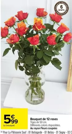 Bouquet De 12 Roses offre à 5,99€ sur Carrefour