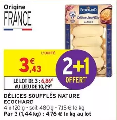 Délices Soufflés Nature offre à 3,43€ sur Intermarché Contact