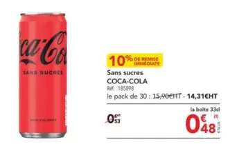 Coca cola - Sans Sucres offre à 0,48€ sur Metro