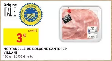 Villani - Mortadelle De Bologne Santo Igp offre à 3€ sur Intermarché