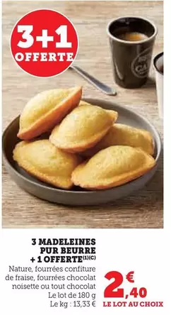 3 Madeleines Pur Beurre + 1 Offerte offre à 2,4€ sur Hyper U