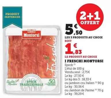 Montorsi - I Freschi offre à 2,75€ sur Super U