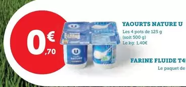 U - Yaourts Nature offre à 0,7€ sur Super U