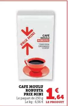 Prix Mini - Cafe Moulu Robusta offre à 1,64€ sur Super U