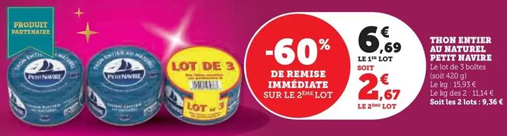 Petit Navire - Thon Entier Au Naturel offre à 6,69€ sur Super U