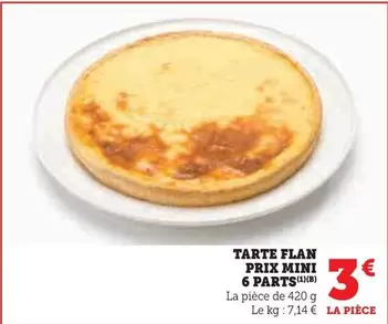 Prix Mini - Tarte Flan 6 Parts offre à 3€ sur Hyper U