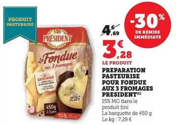 Président - Preparation Pasteurise Pour Fondue Aux 3 Fromages offre à 3,28€ sur Hyper U