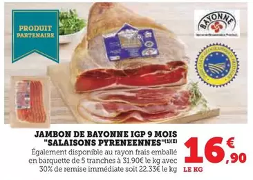 Salaisons Pyreneennes - Jambon De Bayonne IGP 9 Mois offre à 16,9€ sur U Express