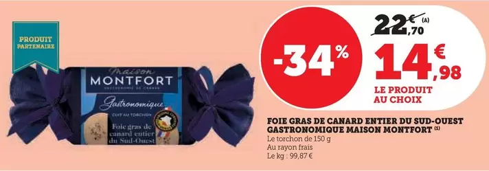 Maison Montfort - Foie Gras De Canard Entier Du Sud-Ouest Gastronomique offre à 14,98€ sur Super U