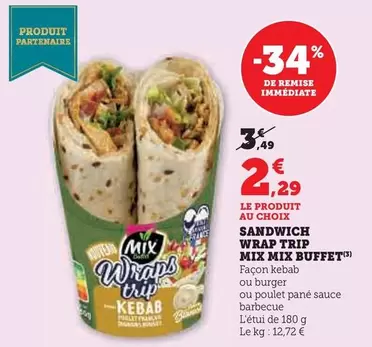 Mix - Sandwich Wrap Trip Mix Buffe offre à 2,29€ sur Super U