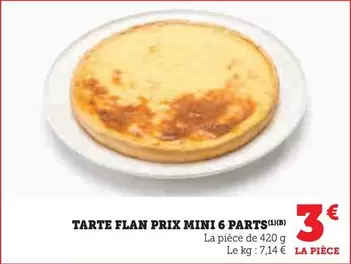 Prix Mini - Tarte Flan  6 Parts offre à 3€ sur U Express