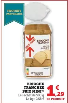 Prix Mini - Brioche Tranchee offre à 1,29€ sur U Express