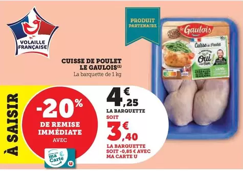 Le Gaulois - Cuisse De Poulet offre à 4,25€ sur U Express