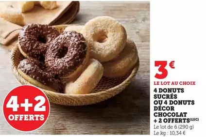 4 Donuts Sucrés Ou 4 Décor Chocolat + 2 Offerts offre à 3€ sur Super U