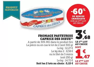 Caprice des Dieux - Fromage Pasteurise offre à 3,68€ sur U Express