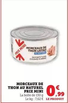 Prix Mini - Morceaux De Thon Au Naturel offre à 0,99€ sur U Express