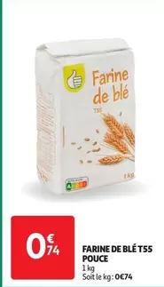 Pouce - Farine De Blé T55 offre à 0,74€ sur Auchan Hypermarché