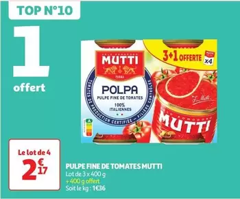 Mutti - Pulpe Fine De Tomates offre à 2,17€ sur Auchan Hypermarché