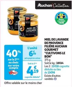 Auchan - Miel De Lavande De Provence Filière Gourmet Cultivons Le Bon offre à 6,99€ sur Auchan Hypermarché