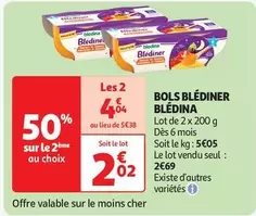 Blédina - Bols Blédiner  offre à 2,69€ sur Auchan Hypermarché